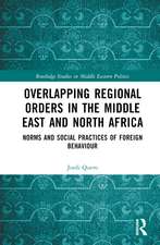 Overlapping Regional Orders in the Middle East and North Africa: Norms and Social Practices of Foreign Behaviour