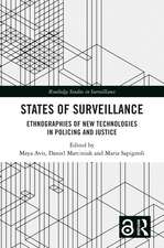 States of Surveillance: Ethnographies of New Technologies in Policing and Justice