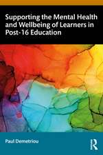 Supporting the Mental Health and Wellbeing of Learners in Post-16 Education