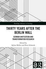 Thirty Years After the Berlin Wall: German Unification and Transformation Research