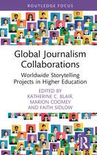 Global Journalism Collaborations: Worldwide Storytelling Projects in Higher Education