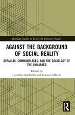 Against the Background of Social Reality