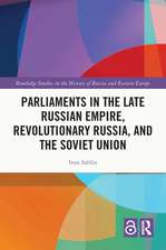 Parliaments in the Late Russian Empire, Revolutionary Russia, and the Soviet Union