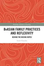 BrAsian Family Practices and Reflexivity: Behind the Boxing Ropes