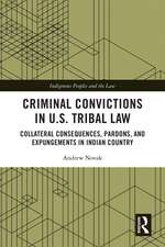 Criminal Convictions in U.S. Tribal Law: Collateral Consequences, Pardons, and Expungements in Indian Country