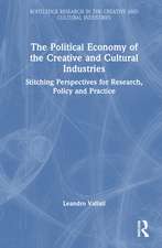 The Political Economy of the Creative and Cultural Industries: Stitching Perspectives for Research, Policy and Practice