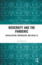 Modernity and the Pandemic: Decivilization, Imperialism, and COVID-19