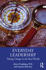 Everyday Leadership: Taking Charge in the Real World