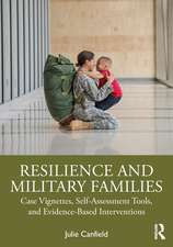 Resilience and Military Families: Case Vignettes, Self-Assessment Tools, and Evidence-Based Interventions