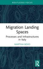 Migration Landing Spaces: Processes and Infrastructures in Italy