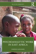 Psychoanalytic Work in East Africa