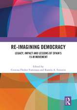 Re-imagining Democracy: Legacy, Impact and Lessons of Spain's 15-M Movement