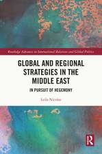 Global and Regional Strategies in the Middle East: In Pursuit of Hegemony