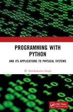 Programming with Python: And Its Applications to Physical Systems