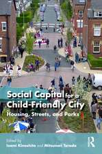 Social Capital for a Child-Friendly City: Housing, Streets, and Parks