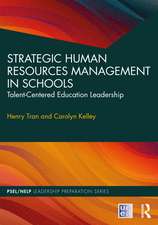 Strategic Human Resources Management in Schools: Talent-Centered Education Leadership