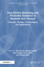 Data-Driven Modelling and Predictive Analytics in Business and Finance: Concepts, Designs, Technologies, and Applications
