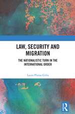 Law, Security and Migration: The Nationalistic Turn in the International Order