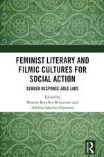 Feminist Literary and Filmic Cultures for Social Action: Gender Response-able Labs