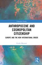 Anthropocene and Cosmopolitan Citizenship: Europe and the New International Order