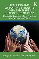 Teaching and Supporting Students with Disabilities During Times of Crisis: Culturally Responsive Best Practices from Around the World