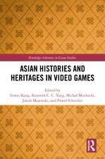 Asian Histories and Heritages in Video Games