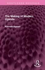 The Making of Modern Uganda