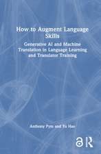 How to Augment Language Skills: Generative AI and Machine Translation in Language Learning and Translator Training