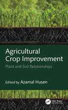 Agricultural Crop Improvement: Plant and Soil Relationships