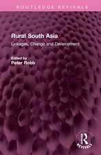 Rural South Asia: Linkages, Change and Development