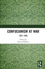 Confucianism at War: 1931–1945