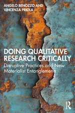 Doing Qualitative Research Critically: Disruptive Practices and New Materialist Entanglements