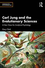 Carl Jung and the Evolutionary Sciences: A New Vision for Analytical Psychology