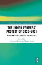 The Indian Farmers’ Protest of 2020–2021: Agrarian Crisis, Dissent and Identity