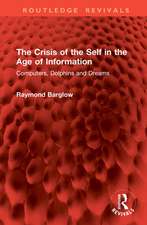 The Crisis of the Self in the Age of Information