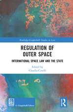 Regulation of Outer Space: International Space Law and the State