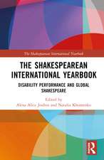 The Shakespearean International Yearbook: Disability Performance and Global Shakespeare