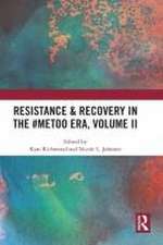 Resistance & Recovery in the #MeToo era, Volume II