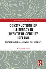 Constructions of Illiteracy in Twentieth-Century Ireland: Contesting the Narrative of Full Literacy