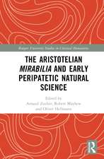 The Aristotelian Mirabilia and Early Peripatetic Natural Science