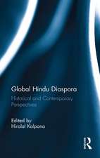 Global Hindu Diaspora: Historical and Contemporary Perspectives