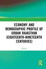 Economy and Demographic Profile of Urban Rajasthan (Eighteenth-Nineteenth Centuries)