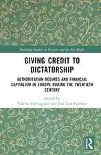 Giving Credit to Dictatorship: Authoritarian Regimes and Financial Capitalism in Europe during the Twentieth Century