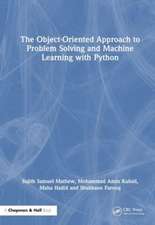 The Object-Oriented Approach to Problem Solving and Machine Learning with Python