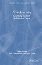Cyber Insecurity: Examining the Past, Defining the Future