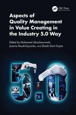 Aspects of Quality Management in Value Creating in the Industry 5.0 Way