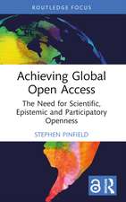 Achieving Global Open Access: The Need for Scientific, Epistemic and Participatory Openness