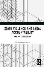 State Violence and Legal Accountability: The Wait for Justice