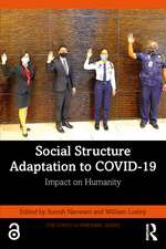 Social Structure Adaptation to COVID-19: Impact on Humanity