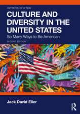 Culture and Diversity in the United States: So Many Ways to Be American